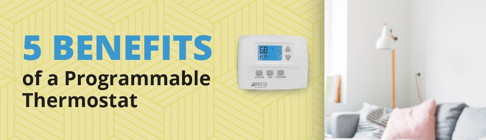 5 Benefits of a Programmable Thermostat