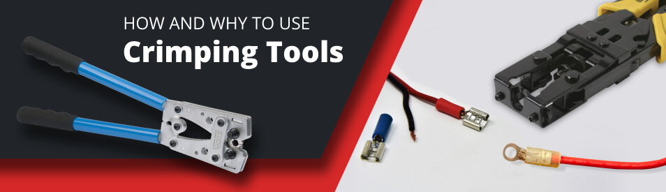 How and Why to Use Crimping Tools?