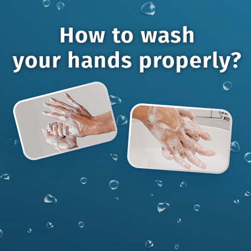 How To Wash Your Hands Properly