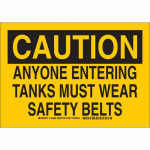 Brady 126700, Entering Tanks Must Wear Safety Belts Sign