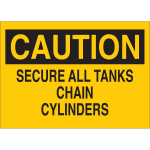 Brady 22718, Caution Secure All Tanks Chain Cylinders Sign