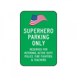 Reserved Parking Sign "Superhero Parking Only ..."