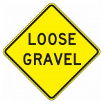 "Loose Gravel" Surface and Driving Conditions Sign