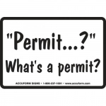 3-1/2" x 5" Adhesive Vinyl Sign: "What's a Permit?"_noscript