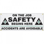 4' x 10' Banner with Legend: "On The Job Safety Begins Here Accidents Are Avoidable"