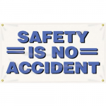 28" x 4' Banner with Legend: "Safety is No Accident"