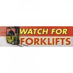 28" x 8' Banner with Legend: "Watch for Forklifts"