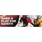 28" x 8' Banner with Legend: "Make a Play for Safety"