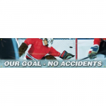 28" x 8' Banner with Legend: "Our Goal No Accidents"