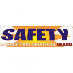 Banner "Safety a Word That Should Be Heard"_noscript
