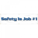 28" x 8' Banner with Legend: "Safety is Job #1"