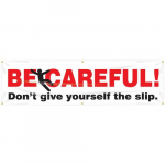 Banner "Be Careful Don't Give Yourself The Slip"_noscript