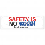 Banner "Safety is No Accident Be Safe on Purpose"_noscript