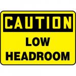 10" x 14" Aluminum Sign: "Caution Low Headroom"_noscript