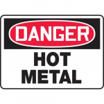 10" x 14" Accu-Shield Sign: "Danger Hot Metal"