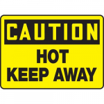 10" x 14" Aluminum Sign: "Caution Hot Keep Away"_noscript