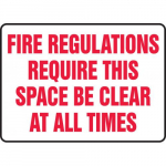 Sign "Fire Regulations Require This Space Be ..."