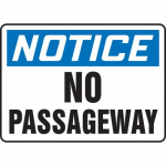10" x 14" Aluminum Sign: "Notice No Passageway"_noscript