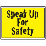 10" x 14" Plastic Sign: "Speak Up for Safety"_noscript