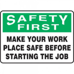10" x 14" First Safety Sign "Make Your ..."