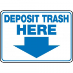 10" x 14" Accu-Shield Sign: "Deposit Trash Here"_noscript