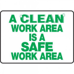 10" x 14" Safety Sign "A Clean Work Area ..."_noscript