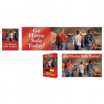 Safety Campaign Kit "Go Home Safe Today"_noscript