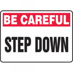 10" x 14" Be Careful Safety Sign "Step Down"_noscript
