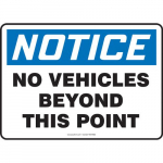 10" x 14" Notice Sign "No Vehicles Beyond ..."_noscript