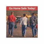 6 ft. x 6 ft. Printed Screen "Go Home Safe Today!"