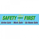 28" x 8ft Safety Banner "Safety Comes First ..."