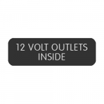 Label "12 Volt Outlets Inside"