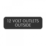 Label "12 Volt Outlets Outside"