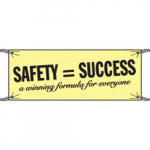 4' x 10' Sign "Safety = Success a Winning..."
