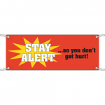 3.5' x 10' Sign "Stay Alert so You Don't Get Hurt!"_noscript