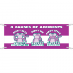 4' x 10' Sign "3 Causes of Accidents Didn't..."