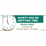 3' x 5' Sign "Safety Has No Quitting Time..."