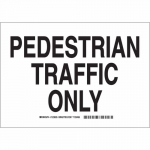 10" x 14" Polystyrene Pedestrian Traffic Only Sign_noscript