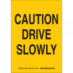 10" x 7" Polyester Caution Drive Slowly Sign_noscript
