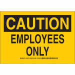 10" x 14" Aluminum Caution Employees Only Sign_noscript