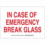 10" x 14" Aluminum In Case Of Emergency Break Glass Sign