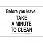 Before You Leave Take A Minute To Clean Sign