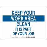 Work Area Clean It Is Part Of Your Job Sign