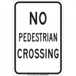 18" x 12" Aluminum No Pedestrian Crossing Sign_noscript