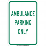 18" x 12" Polyester Ambulance Parking Only Sign_noscript