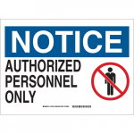 10" x 14" Aluminum Notice Authorized Personnel Only Sign
