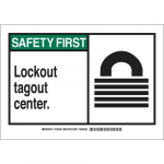 10" x 14" Sign "Safety First Lockout Tagout Center."_noscript