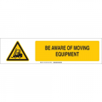 6" x 23.875" Aluminum Be Aware Of Moving Equipment Sign_noscript