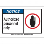 7"x10" B-401 Notice Authorized Personnel Only. Sign_noscript
