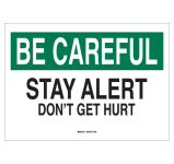 Be Careful Stay Alert Don't Get Hurt Sign_noscript